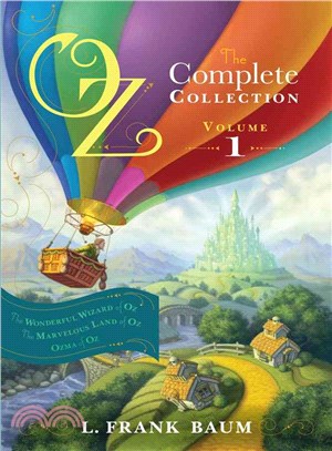 Oz, The Complete Collection ─ The Wonderful Wizard of Oz / The Marvelous Land of Oz / Ozma of Oz