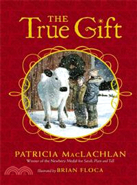 The true gift : a Christmas story /