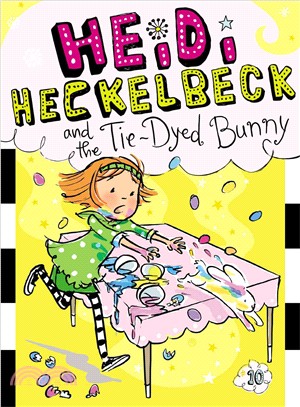 #10: Heidi Heckelbeck and the Tie-Dyed Bunny (平裝本)