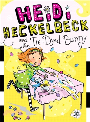 #10: Heidi Heckelbeck and the Tie-Dyed Bunny (精裝本)