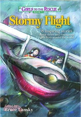 Stormy Flight ― 8 Inspiring Stories About Clever and Courageous Girls from Around the World