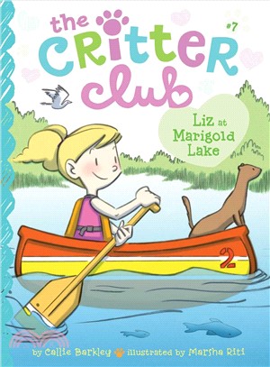 Liz at Marigold Lake (The Critter Club 7)