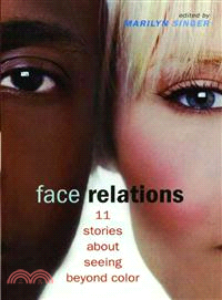 Face Relations ― 11 Stories About Seeing Beyond Color