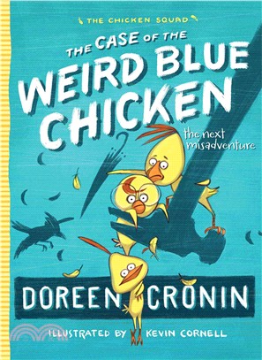 The case of the weird blue chicken : the next misadventure /