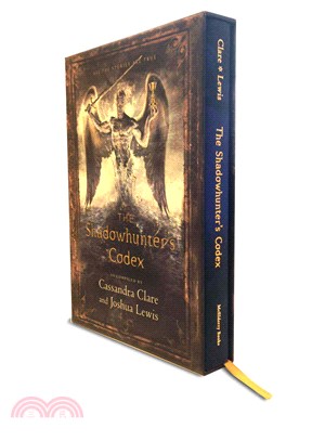 The Shadowhunter's Codex ─ Being a Record of the Ways and Laws of the Nephilim, the Chosen of the Angel Raziel