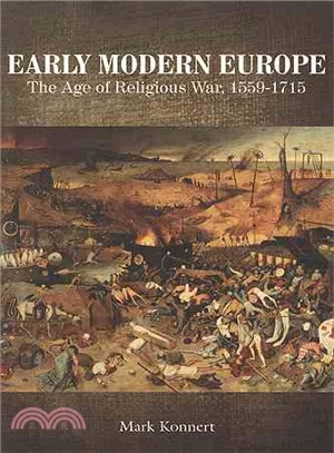 Early Modern Europe: The Age of Religious War, 1559-1715