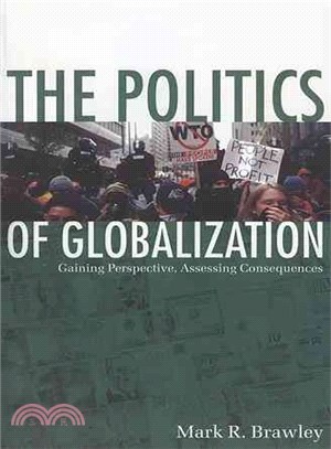 The Politics of Globalization ― Gaining Perspective, Assessing Consequences