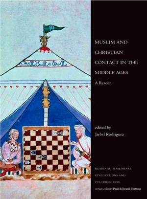 Muslim and Christian Contact in the Middle Ages ─ A Reader