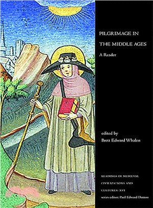 Pilgrimage in the Middle Ages ─ A Reader