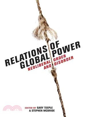 Relations of Global Power: Neoliberal Order and Disorder