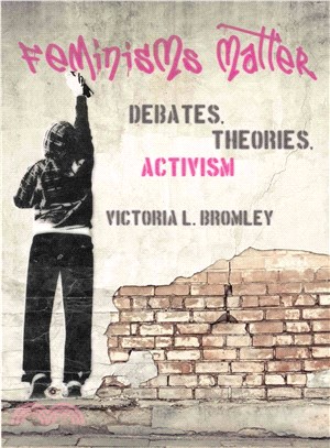 Feminisms Matter ─ Debates, Theories, Activism