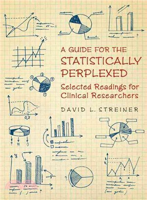A Guide for the Statistically Perplexed—Selected Readings for Clinical Researchers