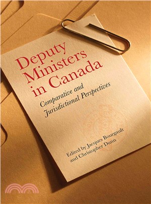 Deputy Ministers in Canada ― Comparative and Jurisdicational Perspectives