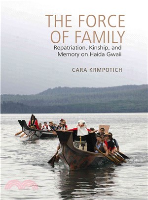 The Force of Family ─ Repatriation, Kinship, and Memory on Haida Gwaii