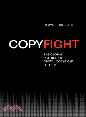 Copyfight ― The Global Politics of Digital Copyright Reform