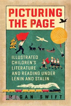 Picturing the Page ― Soviet Illustrated Children's Literature and Reading Under Lenin