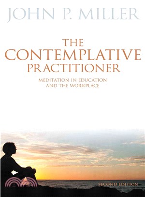 The Contemplative Practitioner ─ Meditation in Education and the Workplace