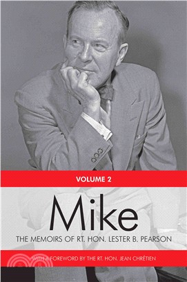 Mike ― The Memoirs of the RT. Hon. Lester B. Pearson 1948-1957