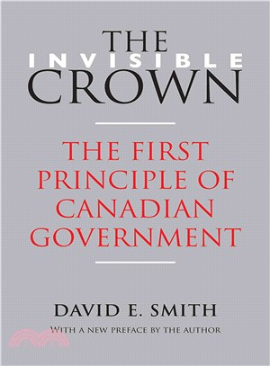 Invisible Crown ― The First Principle of Canadian Government