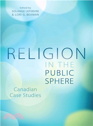 Religion in the Public Sphere ― Canadian Case Studies