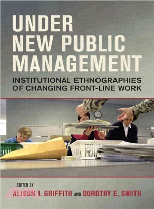 Under New Public Management ― Institutional Ethnographies of Changing Front-line Work