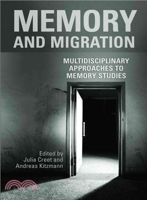 Memory and Migration ― Multidisciplinary Approaches to Memory Studies