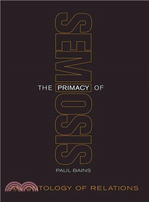 The Primacy of Semiosis ― An Ontology of Relations