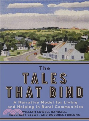 The Tales That Bind ― A Narrative Model for Living and Helping in Rural Communities