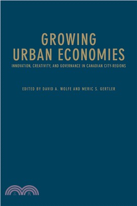 Growing Urban Economies ─ Innovation, Creativity, and Governance in Canadian City-Regions