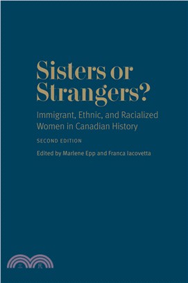 Sisters or Strangers? ― Immigrant, Ethnic, and Racialized Women in Canadian History