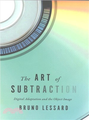 The Art of Subtraction ─ Digital Adaptation and the Object Image
