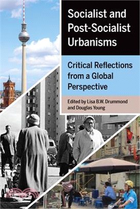 Socialist and Post-socialist Urbanisms ― Critical Reflections from a Global Perspective