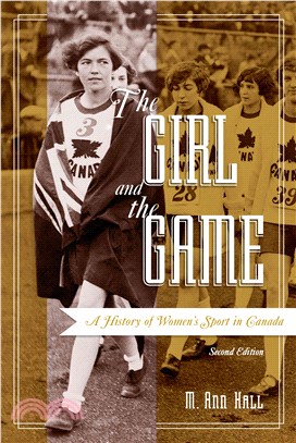 The Girl and the Game ─ A History of Women's Sport in Canada