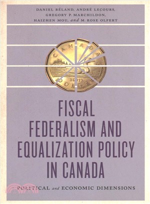Fiscal Federalism and Equalization Policy in Canada ─ Political and Economic Dimensions