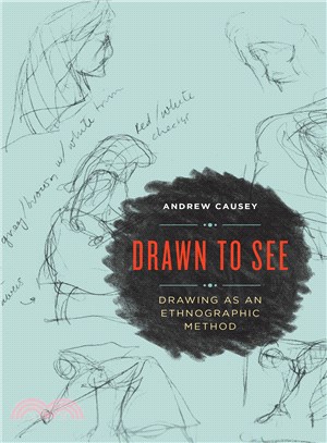 Drawn to See ─ Drawing As an Ethnographic Method