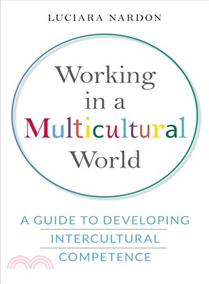 Working in a Multicultural World ─ A Guide to Developing Intercultural Competence