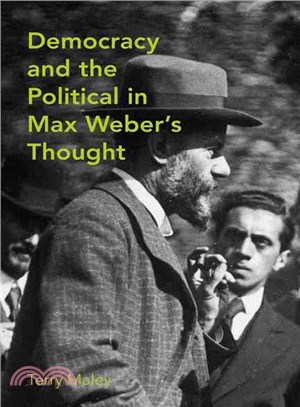 Democracy & the Political in Max Weber