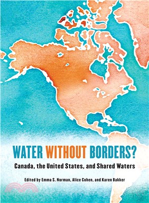 Water Without Borders? ― Canada, the United States, and Shared Waters