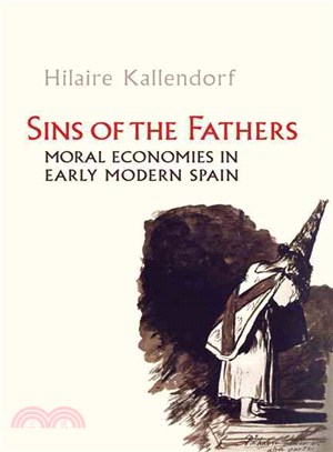 Sins of the Fathers ― Moral Economies in Early Modern Spain