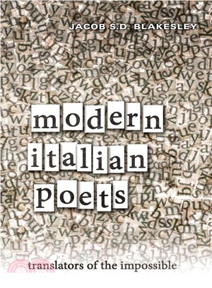 Modern Italian Poets ― Translators of the Impossible