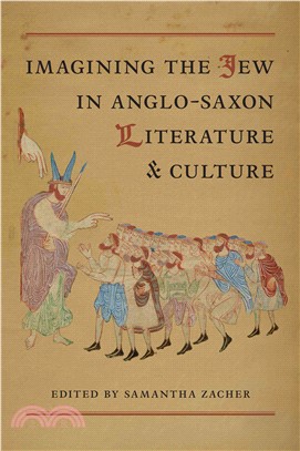 Imagining the Jew in Anglo-Saxon Literature and Culture