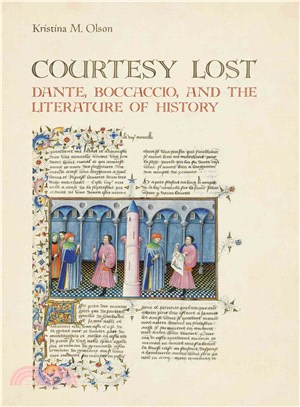 Courtesy Lost ─ Dante, Boccaccio, and the Literature of History