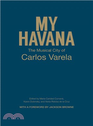 My Havana ― The Musical City of Carlos Varela