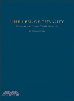 The Feel of the City ― Experiences of Urban Transformation