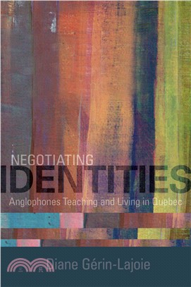 Negotiating Identities ─ Anglophones Teaching and Living in Quebec