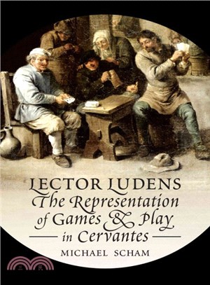 Lector Ludens ─ The Representation of Games and Play in Cervantes