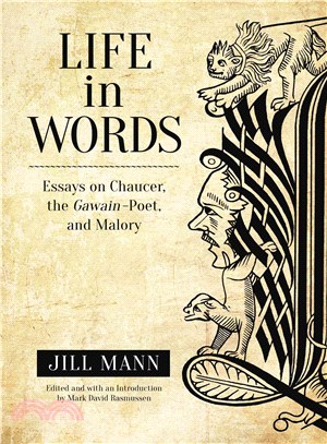 Life in Words ― Essays on Chaucer, the Gawain-poet, and Malory