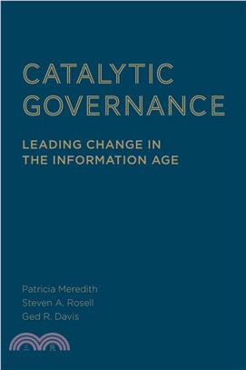 Catalytic Governance ― Leading Change in the Information Age