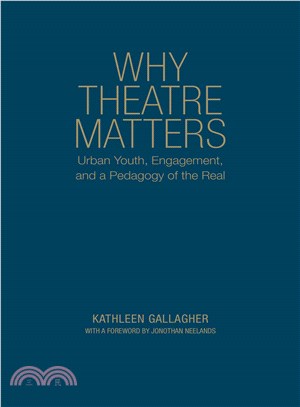 Why Theatre Matters ― Urban Youth, Engagement, and a Pedagogy of the Real