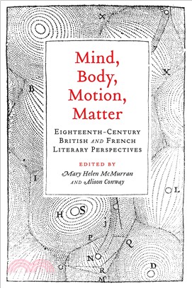 Mind, Body, Motion, Matter ─ Eighteenth-Century British and French Literary Perspectives